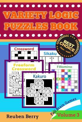 Read Online Variety Logic Puzzles Book: Fall Brain Games(standard Crossword, Fillomino, Sikaku, Sikaku, Freeform Crossword) to Keep Your Brain Healthy Every Day(volume 3) - Reuben Berry file in PDF