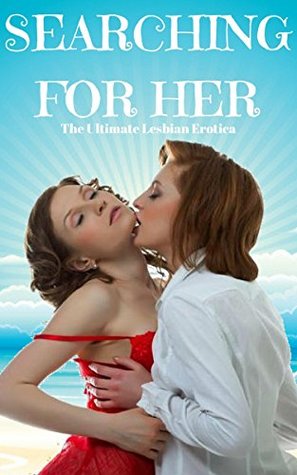Download Searching For Her: The Ultimate Lesbian Erotica - Casey Secrets file in PDF