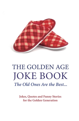 Read Online The Golden Age Joke Book: The Old Ones Are the Best - Mike Haskins file in PDF