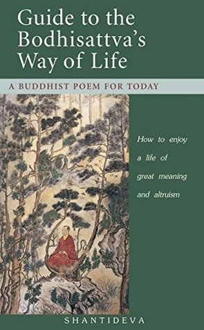 Read Guide to the Bodhisattva's Way of Life: How to enjoy a life of great meaning and altruism - Shantideva Bodhisattva | ePub