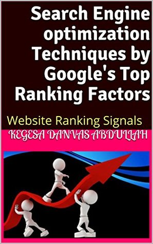 Full Download Search Engine optimization Techniques by Google's Top Ranking Factors: Website Ranking Signals - Kegesa Danvas Abdullah file in ePub