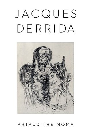 Read Artaud the Moma (Columbia Themes in Philosophy, Social Criticism, and the Arts) - Jacques Derrida file in ePub