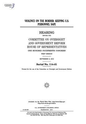 Read Violence on the Border: Keeping U.S. Personnel Safe - U.S. Congress file in ePub