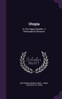 Download Utopia: Or the Happy Republic, a Philosophical Romance - Thomas More | ePub