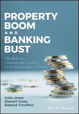 Download Property Boom and Banking Bust: The Role of Commercial Lending in the Bankruptcy of Banks - Colin Jones file in PDF