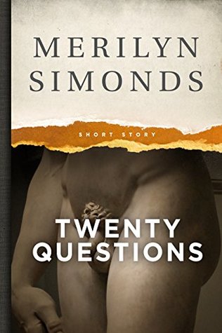 Read Twenty Questions (Eight, Really. It's Never as Long as You Think): A Short Story - Merilyn Simonds | PDF