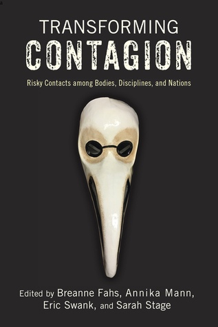 Read Online Transforming Contagion: Risky Contacts Among Bodies, Disciplines, and Nations - Breanne Fahs | PDF