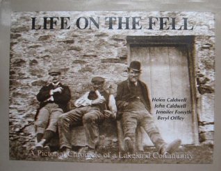 Download Life on the Fell: A Pictorial Chronicle of a Lakeland Community - John Caldwell | PDF