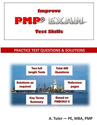 Full Download Improve PMP Exam Test Skills - Practice Test Questions and Solutions - Ahmet Tuter | ePub