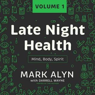 Download Late Night Health, Vol. 1: Mind, Body, Spirit - Mark Alyn | ePub