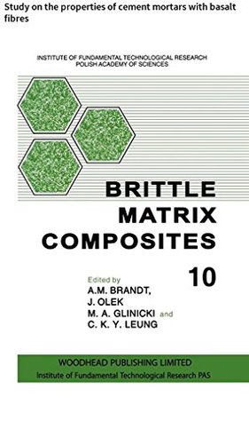 Read Online Brittle Matrix Composites: Study on the properties of cement mortars with basalt fibres - Teresa zych file in ePub