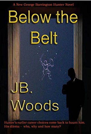 Read Below the Belt: George Barrington Hunter Book 2 - Jb. Woods | PDF