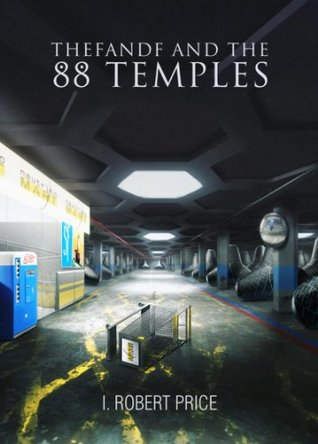 Read thefandf and the 88 Temples (thefandf Journals) - I Robert Price file in PDF