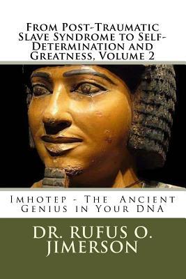 Full Download From Post-Traumatic Slave Syndrome to Self-Determination and Greatness, Volume 2 - Dr Rufus O Jimerson file in PDF