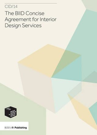 Full Download BIID Concise Agreement for Interior Design Services: CID/14: Revised edition - British Institute of Interior Design | ePub