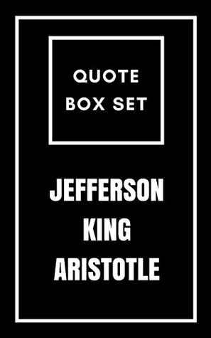 Read Online Quote Box Set: Jefferson, King, Aristotle: Three Books In One: Quotes By Thomas Jefferson, Martin Luther King And Aristotle - Thomas Brown file in PDF