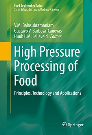 Full Download High Pressure Processing of Food: Principles, Technology and Applications (Food Engineering Series) - V.M. Balasubramaniam | PDF