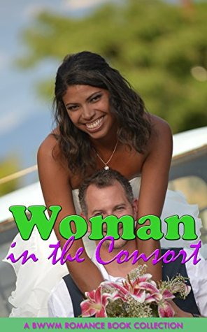 Full Download Woman in the Consort: BWWM Romance Book Collection - Geraldine Cooley | ePub