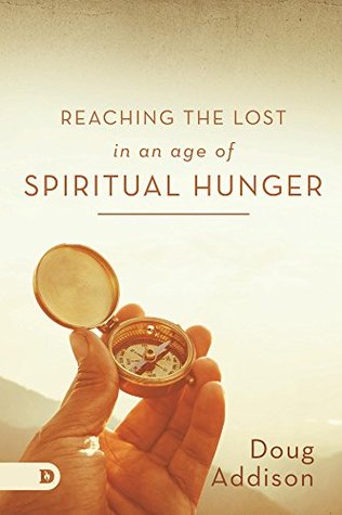 Download Reaching the Lost in an Age of Spiritual Hunger - Doug Addison file in ePub