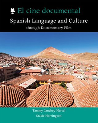 Read Online El cine documental: Spanish Language and Culture through Documentary Film - Stasie C Harrington | ePub