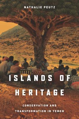 Download Islands of Heritage: Conservation and Transformation in Yemen - Nathalie Peutz file in ePub