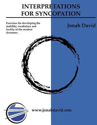 Read Improvisations For Syncopation: Exercises for developing the mobility, vocabulary and facility of the modern drummer. - Jonah David file in PDF