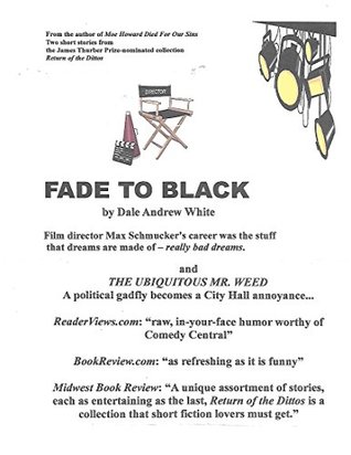 Full Download FADE TO BLACK: Two stories from the Thurber Prize-nominated collection RETURN OF THE DITTOS - Dale Andrew White file in PDF