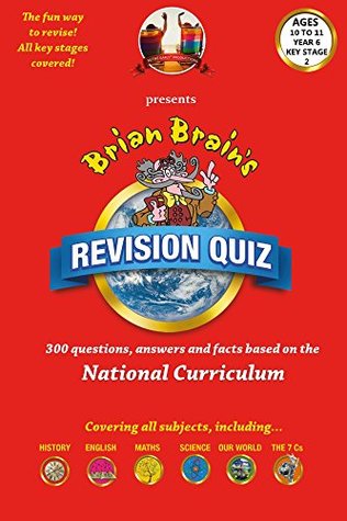 Read Online Brian Brain's Revison Quiz For Key Stage 2 Year 6 Ages 10 to 11 - Russell Webster file in PDF