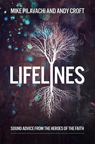 Download Lifelines: Sound Advice from the Heroes of the Faith - Mike Pilavachi | ePub