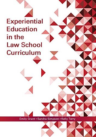 Download Experiential Education in the Law School Curriculum - Emily Grant file in PDF