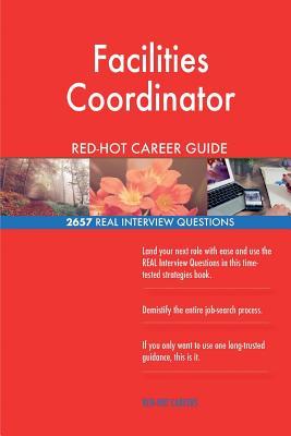 Read Facilities Coordinator Red-Hot Career Guide; 2657 Real Interview Questions - Red-Hot Careers | PDF