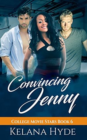 Read Convincing Jenny (College Movie Stars Book Book 6) - Kelana Hyde | ePub