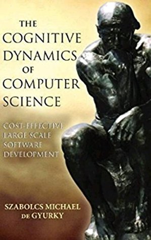 Download The Cognitive Dynamics of Computer Science: Cost-Effective Large Scale Software Development - Book Includes file in PDF