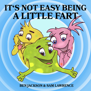 Read It's Not Easy Being A Little Fart (My Little Fart Book 7) - Ben Jackson file in ePub