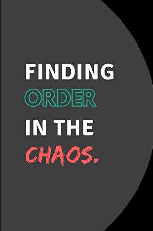 Read Online Finding Order In The Chaos: An Everyday Notebook For Keeping Organized - StudyGo Official | ePub