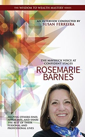 Full Download Rosemarie Barnes: Confident Stages (Wisdom To Wealth Mastery Book 3) - Sue Ferreira | PDF