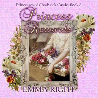 Full Download Princess Rewards: Princesses of Chadwick Castle Adventures - Emma Right file in ePub