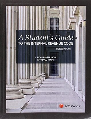 Read Online A Student's Guide to the Internal Revenue Code - Richard Gershon file in PDF