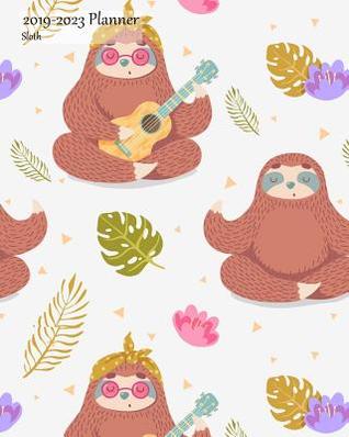 Read 2019-2023 Planner Sloth: 5 Year 2019-2023 Monthly Calendar Organizer Appointment Book, a Sloth Pattern 1 Cover, Five Years 60 Months, 8x10 - Lazy Books file in ePub