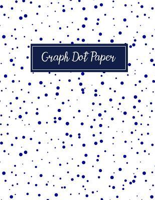 Download Graph Dot Paper: Dot Paper Blank Graphing, Writing Paper Notebook, Double Sided, Isometric Graph Paper Dots, Bullet Journaling for Structuring, Sketch, Technical, Size 8.5 X 11 Inch, 100 Pages - Narika Publishing | ePub