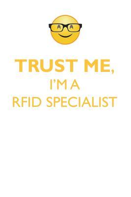 Download TRUST ME, I'M A RFID SPECIALIST AFFIRMATIONS WORKBOOK Positive Affirmations Workbook. Includes: Mentoring Questions, Guidance, Supporting You. - Affirmations World file in PDF