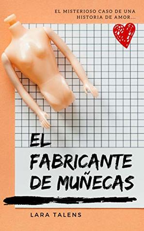 Full Download Spanish story for intermediate - advanced level : El fabricante de muñecas (Spanish short stories, improve your vocabulary & reading skills) - Lara Talens file in ePub