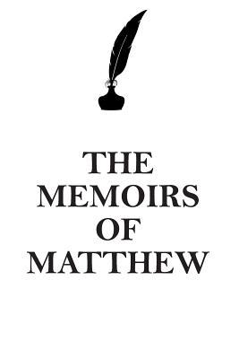 Download THE MEMOIRS OF MATTHEW AFFIRMATIONS WORKBOOK Positive Affirmations Workbook Includes: Mentoring Questions, Guidance, Supporting You - Affirmations World file in PDF