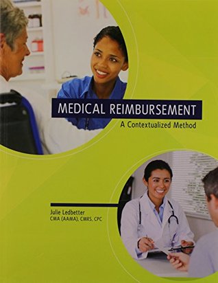 Full Download Medical Reimbursement: A Contextualized Method - LEDBETTER JULIE | PDF