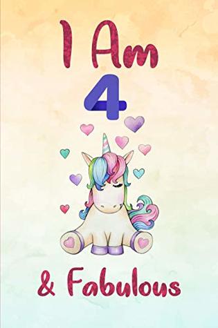 Read Unicorn Journal I am 4 & Fabulous: Happy Birthday 4 Years Old Unicorn Journal Notebook for Kids, 120 Pages 4 Year Old Birthday Gift for Girls! - Olivia Grace | ePub