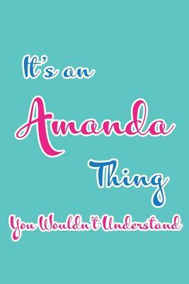 Download It's an Amanda Thing You Wouldn't Understand: Blank Lined 6x9 Name Monogram Emblem Journal/Notebooks as Birthday, Anniversary, Christmas, Thanksgiving or Any Occasion Gifts for Girls and Women -  | ePub