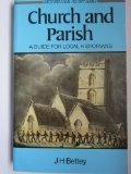 Read Church and Parish: Introduction for Local Historians (Batsford Local History) - J. H. Bettey | PDF