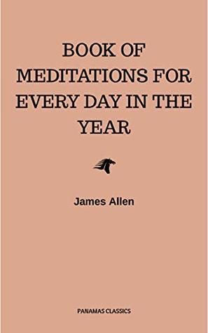 Download James Allen's Book Of Meditations For Every Day In The Year - James Allen file in ePub