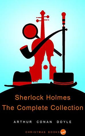 Download Sherlock Holmes The Complete Collection: (Active TOC, Active Footnotes, Unabridged, Illustrated) - Arthur Conan Doyle | PDF