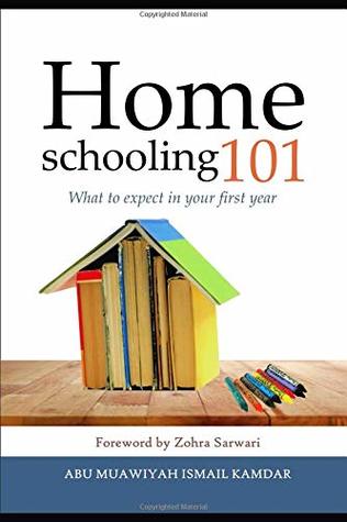 Full Download Homeschooling 101: What to expect in your first year - Ismail Kamdar | ePub